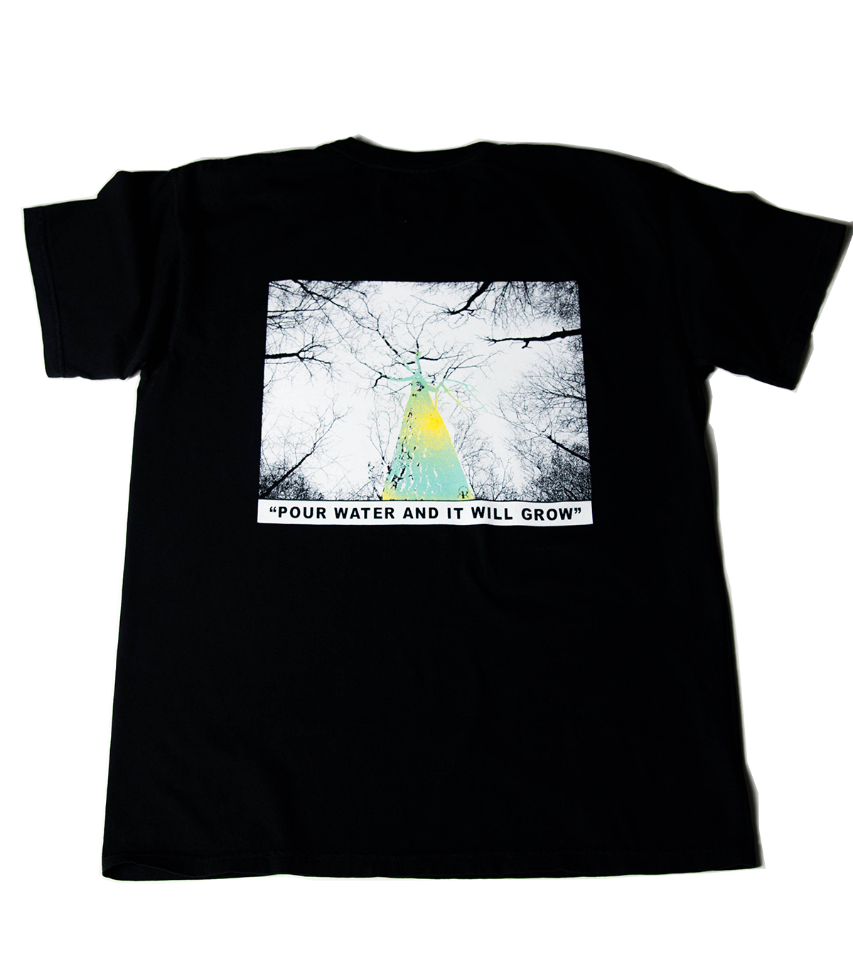 Pour Water and It Will Grow T Shirt